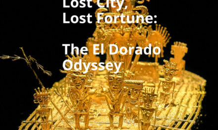Lost City, Lost Fortune: The El Dorado Odyssey